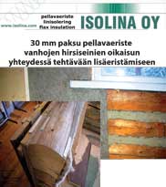 30 mm paksu pellavaeriste vanhojen hirsiseinien oikaisun